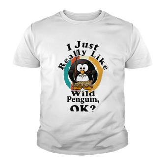 I Really Like Wild Penguin Ok Youth T-shirt | Favorety DE