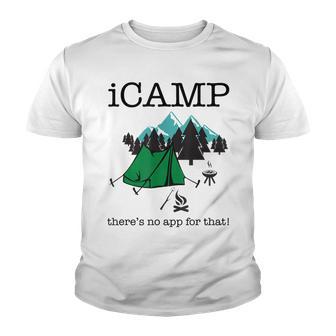 Icamp Theres Not An App For That Camping T Youth T-shirt - Thegiftio UK