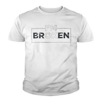 Im Ok Broken 247 Trending Shirt Youth T-shirt | Favorety CA