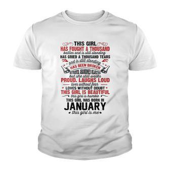 January Girl This Girl Has Fought A Thousand Battles And Is Still Standing Youth T-shirt - Thegiftio UK