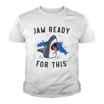 Jaw Ready For This Shark Lovers Gift Youth T-shirt | Mazezy