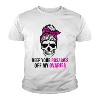 Keep Your Rosaries Off My Ovaries Feminist Skull Youth T-shirt | Favorety UK