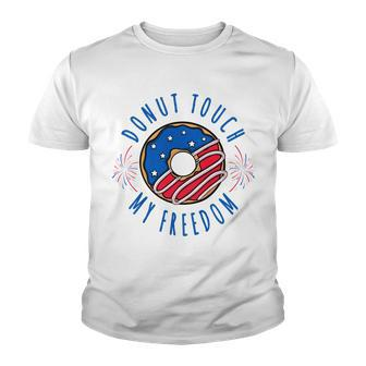Kids Donut Touch My Freedom Funny Fourth Of July Youth T-shirt - Seseable