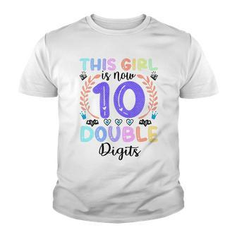 Kids This Girl Is Now 10 Double Digits 10Th Birthday 10 Year Old Youth T-shirt - Seseable
