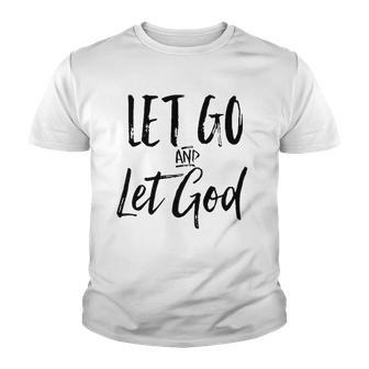 Let Go And Let God Christian Surrender Trust Vintage Youth T-shirt | Mazezy