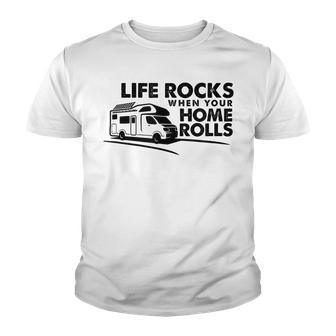 Life Rocks When Your Home Rolls Rv Camping Youth T-shirt - Thegiftio UK