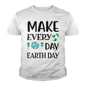 Make Every Day Earth Day Youth T-shirt | Favorety