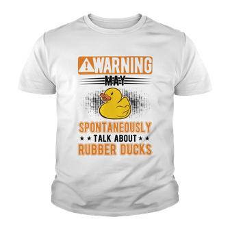 May Spontaneously Talk About Rubber Ducks V2 Youth T-shirt | Favorety DE