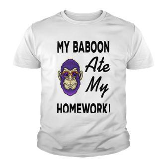 My Baboon Ate My Homework Youth T-shirt | Favorety