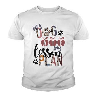 My Dog Ate My Lesson Plans Youth T-shirt | Favorety CA