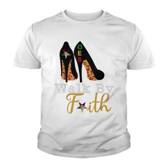 Oes Fatal Sister Walk By Faith Eastern Star Mothers Day V2 Youth T-shirt - Thegiftio UK
