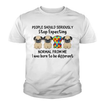 People Should Seriously Stop Expecting Shirt Pug Lovers Autism Awareness Month Shirts Youth T-shirt | Favorety