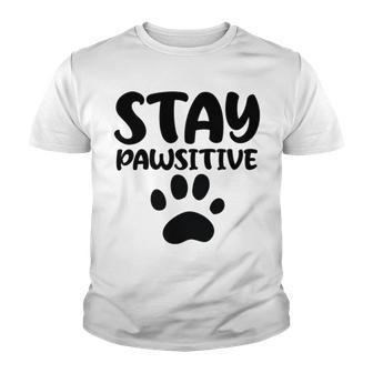 Stay Pawsitive 96 Trending Shirt Youth T-shirt | Favorety CA