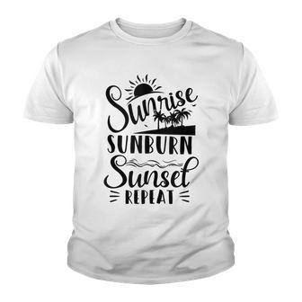 Sunrise Sunburn Sunset Repeat Summer Break Vacation Youth T-shirt - Thegiftio UK