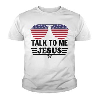 Talk To Me Jesus Glasses Us Flag Youth T-shirt - Thegiftio UK