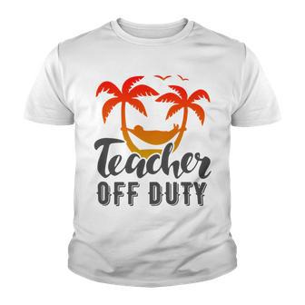 Teacher Off Duty Summer Vacation Mode Is On Last Day Of School Funny Teachers Gifts Youth T-shirt | Favorety UK