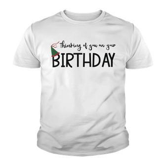 Thinking Of You On Your Birthday Youth T-shirt | Favorety UK