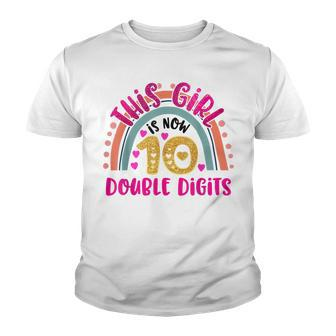 This Girl Is Now 10 Double Digits Birthday Gift 10 Year Old Youth T-shirt - Seseable
