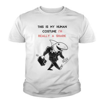 This Is My Human Costume Im Really A Shark Youth T-shirt - Monsterry