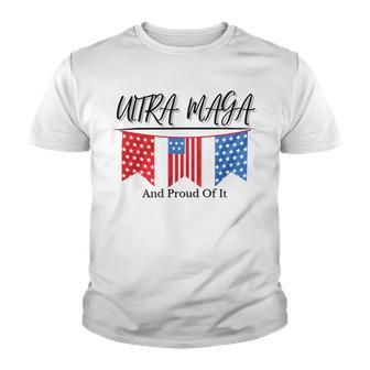 Ultra Maga And Proud Of It V15 Youth T-shirt | Favorety