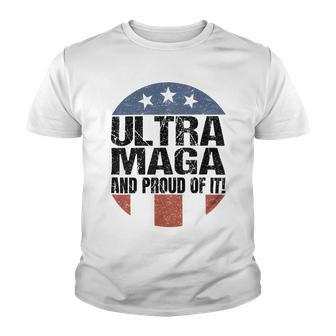 Ultra Maga And Proud Of It V19 Youth T-shirt | Favorety AU