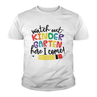 Watch Out Kindergarten Here I Come Kindergarten Youth T-shirt | Mazezy