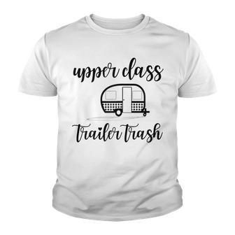 Womens Upper Class Trailer Trash Funny Camping Saying For Glampers Youth T-shirt - Thegiftio UK