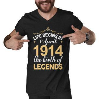 April 1914 Birthday Life Begins In April 1914 Men V-Neck Tshirt - Seseable