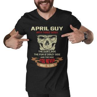 April Guy I Have 3 Sides April Guy Birthday Men V-Neck Tshirt - Seseable