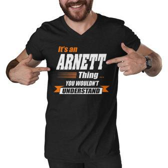 Arnett Name Gift Its An Arnett Thing Men V-Neck Tshirt - Seseable