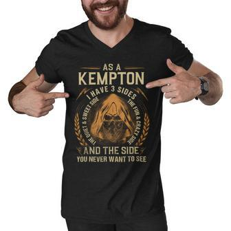 As A Kempton I Have A 3 Sides And The Side You Never Want To See Men V-Neck Tshirt - Seseable