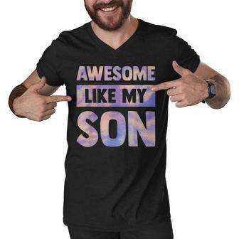 Awesome Like My Son Matching Fathers Day Family Kid Tie Dye Men V-Neck Tshirt - Seseable