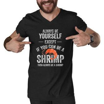 Be A Shrimp Coktail Seafood Men V-Neck Tshirt | Mazezy