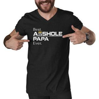 Best Asshole Papa Ever Funny Papa Gift Tee Men V-Neck Tshirt | Mazezy