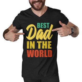 Best Dad In The World Fathers Day T Shirts Men V-Neck Tshirt - Monsterry