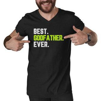 Best Godfather Ever Funny Quote Gift Fathers Day Men V-Neck Tshirt | Mazezy