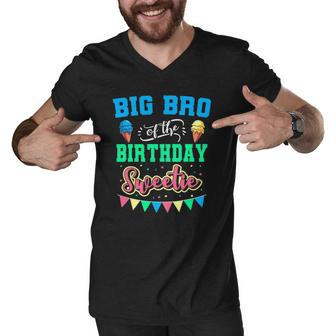Big Bro Of The Birthday Sweetie Ice Cream Bday Party Brother Men V-Neck Tshirt | Mazezy