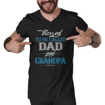 Blessed To Be Called Dad And Grandpa Funny Fathers Day Idea Men V-Neck Tshirt | Mazezy