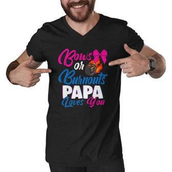 Bows Or Burnouts Papa Loves You Gender Reveal Party Idea Men V-Neck Tshirt | Mazezy