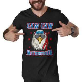 Caw Caw Motherfucker Funny 4Th Of July Patriotic Eagle Men V-Neck Tshirt - Seseable