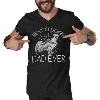 Chicken Chicken Best Cluckin Dad Ever Funny Chicken Dad Farm Fathers Day Men V-Neck Tshirt - Monsterry UK