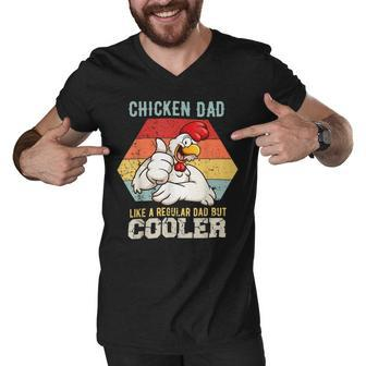 Chicken Chicken Chicken Dad Like A Regular Dad Farmer Poultry Father Day V3 Men V-Neck Tshirt - Monsterry UK