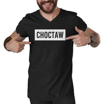 Choctaw Ok Oklahoma Funny City Home Roots Usa Gift Men V-Neck Tshirt | Mazezy