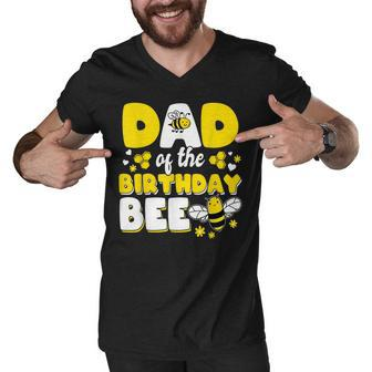 Dad Of The Bee Day Girl Party Matching Birthday Men V-Neck Tshirt - Seseable