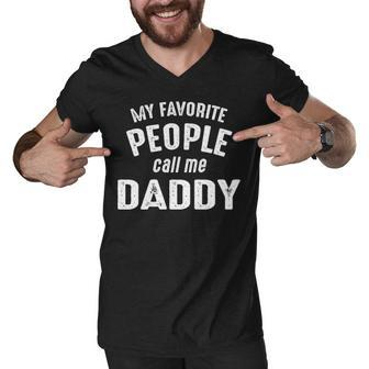 Daddy Gift My Favorite People Call Me Daddy Men V-Neck Tshirt - Seseable