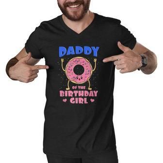 Daddy Of The Birthday Girl Pink Donut Bday Party Men V-Neck Tshirt | Mazezy