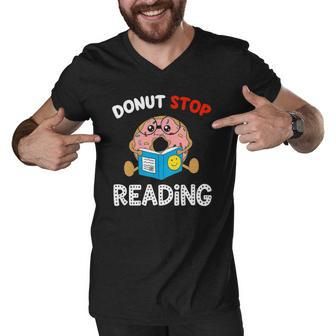 Donut Stop Reading Meme Book Reader Pun Funny Bookworm Men V-Neck Tshirt | Mazezy