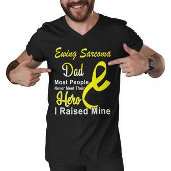 Ewings Sarcoma Dad Most People Never Meet Their Hero I Raised Mine Yellow Ribbon Ewings Sarcoma Ewings Sarcoma Awareness Men V-Neck Tshirt | Favorety