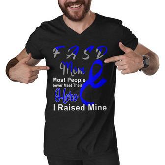 Fasd Mom Most People Never Meet Their Hero I Raised Mine Blue And Grey Ribbon Fetal Alcohol Spectrum Disorder Fetal Alcohol Spectrum Disorder Awareness Men V-Neck Tshirt | Favorety AU