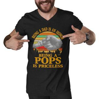 Father Grandpa Being A Dad Is An Honor Being A Pops Is Priceless 248 Family Dad Men V-Neck Tshirt - Monsterry AU